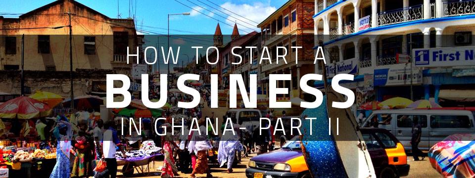 START A BUSINESS IN GHANA